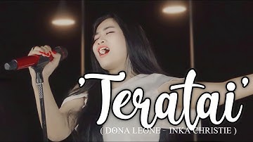 TERATAI - DONA LEONE | Woww VIRAL Suara Menggelegar Lady Rocker Indonesia | SLOW ROCK