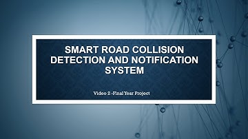 Smart Road Collision Detection and Notification System (Video 2)