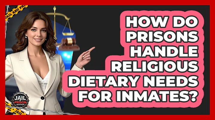 How Do Prisons Handle Religious Dietary Needs For Inmates? - Jail & Prison Insider