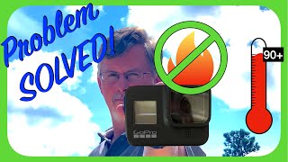I solved the GoPro Overheating Issue, with a simple solution that requires no tools, and cost $7.48.
