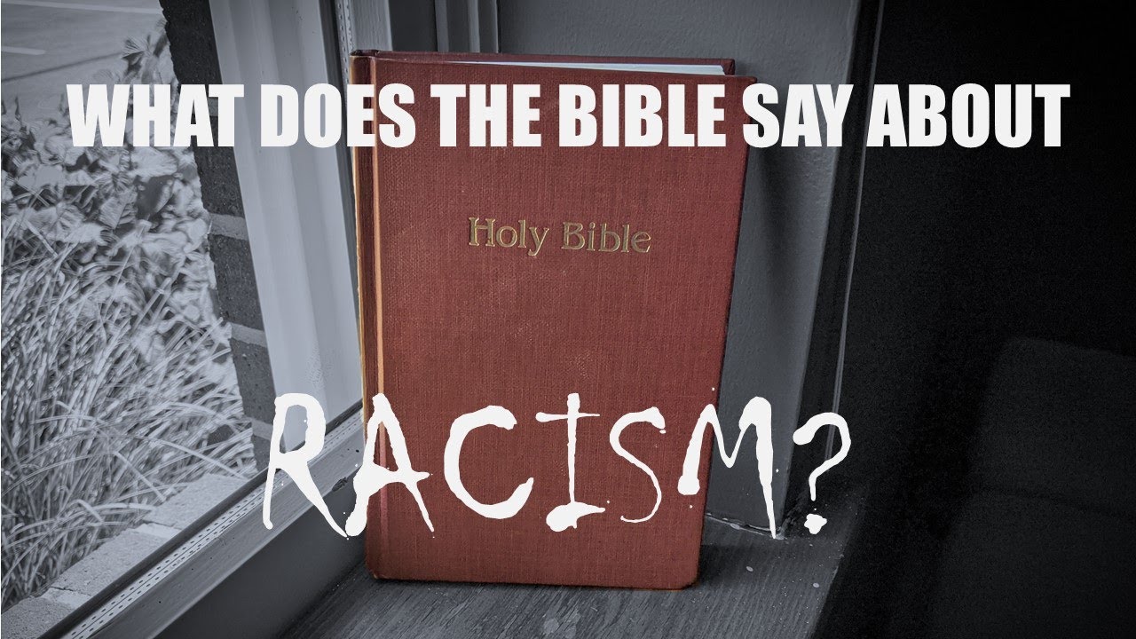 What does the Bible say about racism? - YouTube