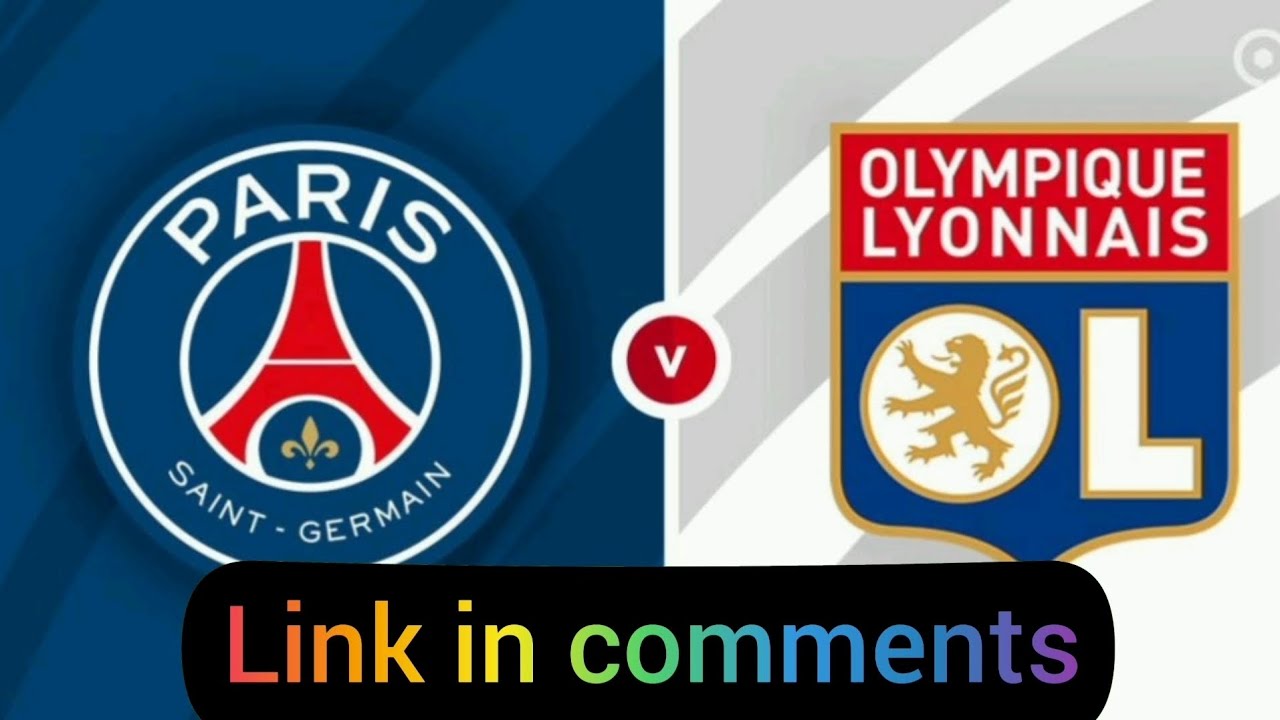 Psg vs olympique lyon Live match link { youtube link & chrome link } subscribe For more match
