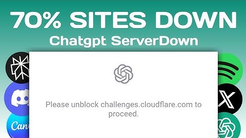 Please Unblock Challenges.cloudflare.com To Proceed | 70% WEBSITE DOWN | Chatgpt ServerDown