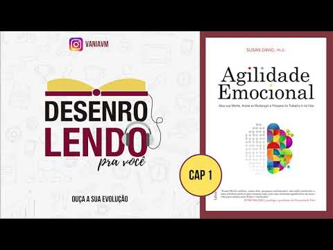 Vídeo: Agilidade Emocional 1. Da Rigidez à Agilidade