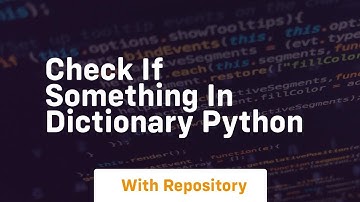 check if something in dictionary python