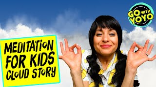 Guided Meditation For Kids | Mindfulness and Relaxation ❤️ GO WITH YOYO