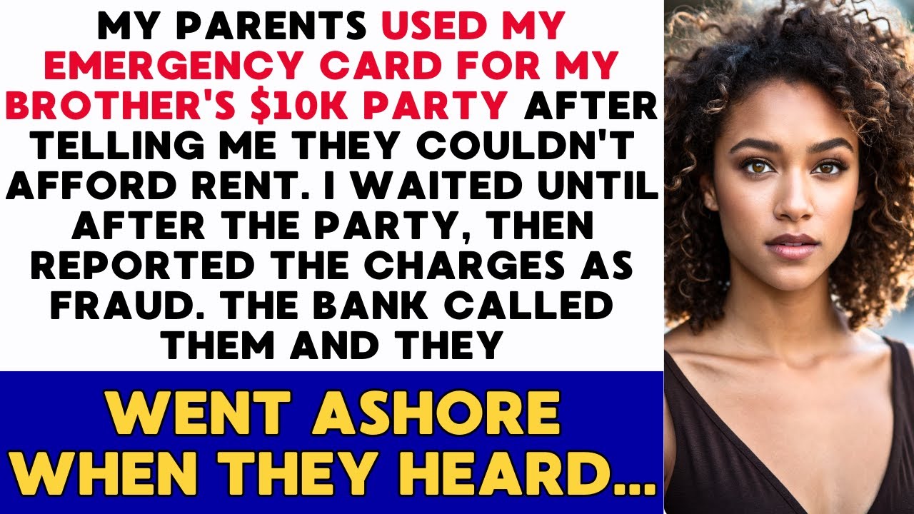Parents Used My Emergency Card for Brother’s $10K Party After Claiming They Couldn’t Afford Rent
