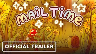 Mail Time - Official Trailer | Summer of Gaming 2022