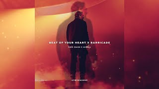 Beat Of Your Heart x Barricade