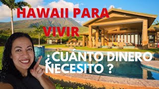 ¿CUÁNTO CUESTA VIVIR EN HAWAII?    Todo lo que necesitas SABER Maui,hawaii 2021