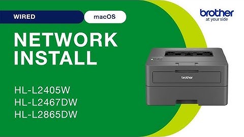 Install HLL2467DW on a wired network - Mac