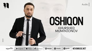 Khurshed Muminjonov - Oshiqon (audio)