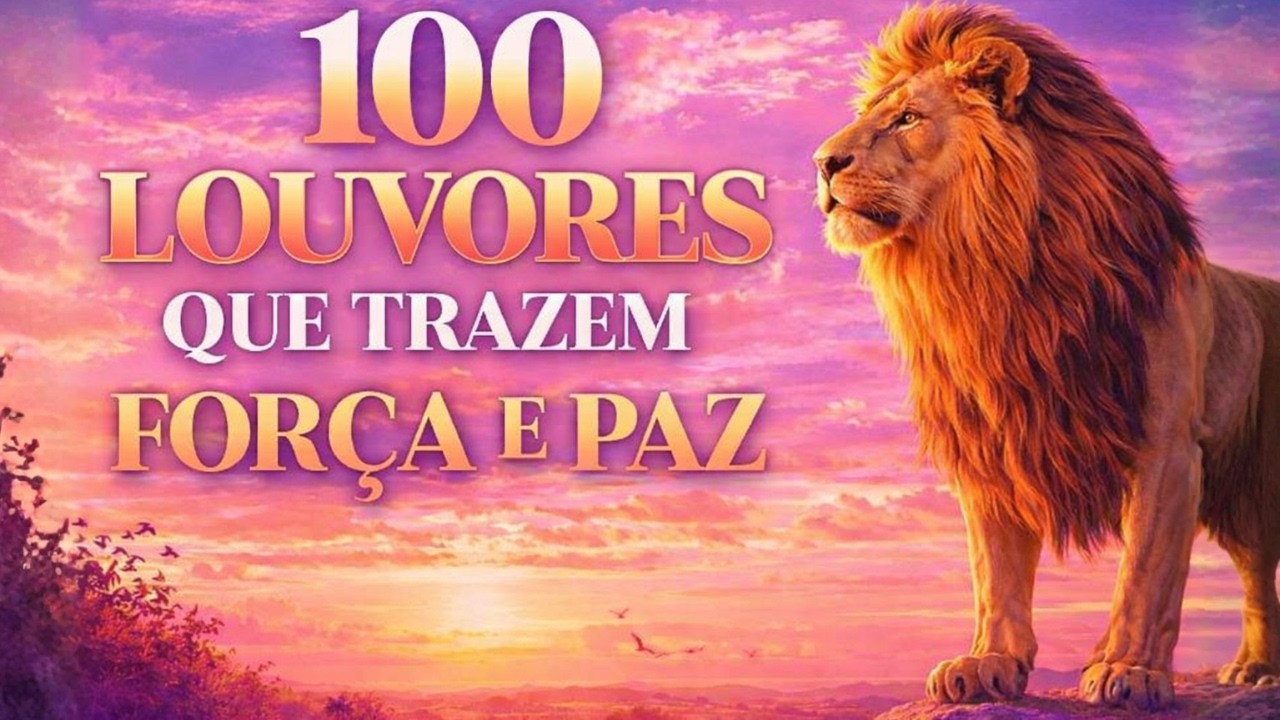 100 Louvores Que Trazem Força e Paz  Musica Gospel 2026 Adoração Poderosa e Hinos Evangélicos Tocada