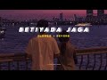 Betiyada jaga  slowed  reverb  kannada lofi  lovely vibez kannada