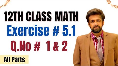 12th class math exercise 5.1 || 2nd year math exercise 5.1 question number 1 and 2  all parts