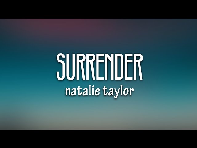 Natalie Taylor - Surrender (Lyrics) class=