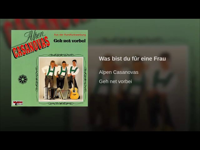 Alpencasanovas - Was bist du für eine Frau