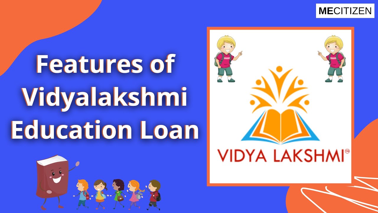 Features Benefits Of Vidyalakshmi Education Loan 2021 How To Apply features-benefits-of-vidyalakshmi-education-loan-2021-how-to-apply