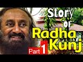 Story of Radha Kunj Part-1 |Experience share by Vijay ji #ArtofLiving @Gurudev Sri Sri Ravi Shankar