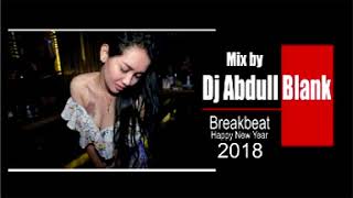 breakbeat happy newyear2018 mix by dj abdull blank
