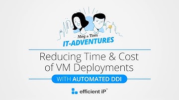 Optimizing Efficiency: Streamlining VM Deployments with Automated DDI for Reduced Time and Costs