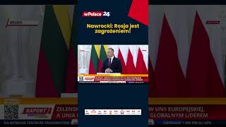 Nawrocki: Rosja wciąż jest zagrożeniem!