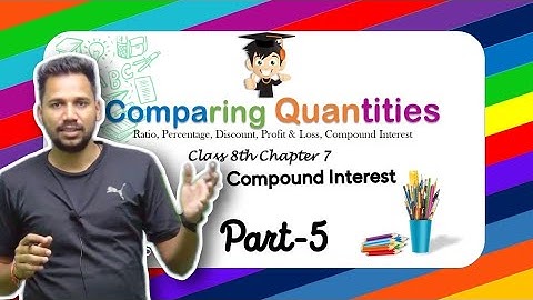 Compound Interest | Ex 7.3 Chapter 7 | Comparing Quantities | Class 8 Maths | Part_5