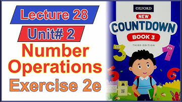 Number Operations || Class 3 Math Unit 2 (Exercise 2e) || Lecture 28 || @IlmKaGhar ||