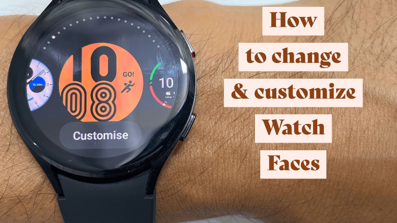 How To Change Watch Faces On Samsung Galaxy Watch 4 And How To