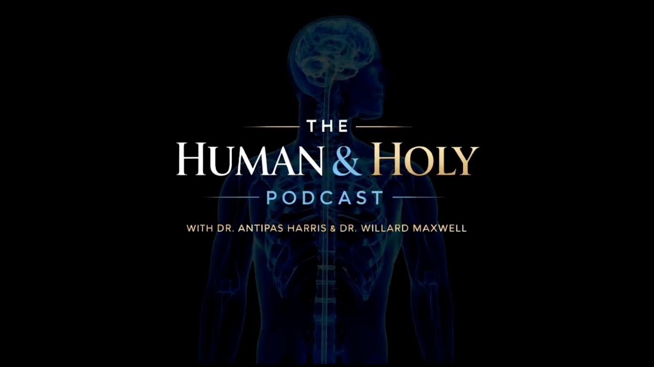 The Human & Holy Podcast - Part 2