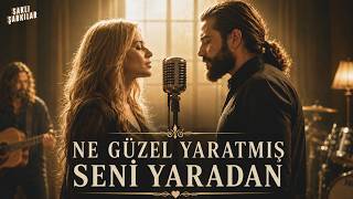Ne Güzel Yaratmış Seni Yaradan Düet Cover Saklı Şarkılar