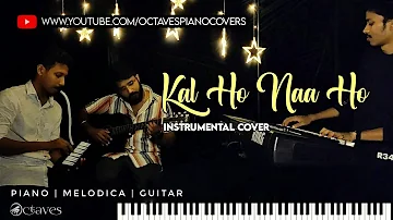 Kal Ho Naa Ho | Instrumental Cover | Piano, Melodica & Guitar | Octaves