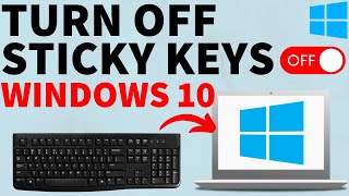 How to Turn Off Sticky Keys in Windows 10 - 2022
