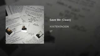 XXXTENTACION - Save Me (Clean) chords