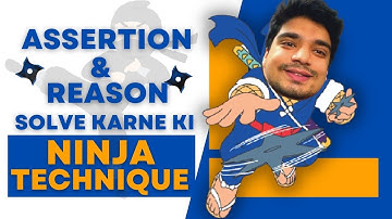 Assertion Reason solve karne hai toh yeh dekho!