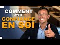 Comment avoir confiance en soi  3 cls