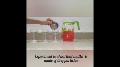 Experiment To Show That Matter is Made of Tiny Particles