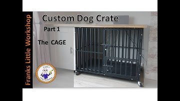 Custom Dog crate build Part 1 "THE CAGE"