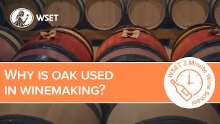 Why is oak used in winemaking?