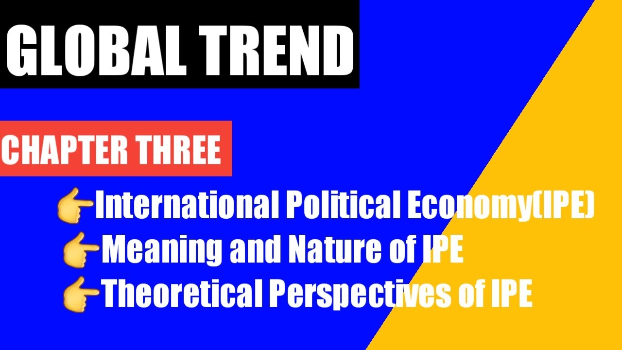 Global Trendchapter3part2Theoretical Perspectives of International