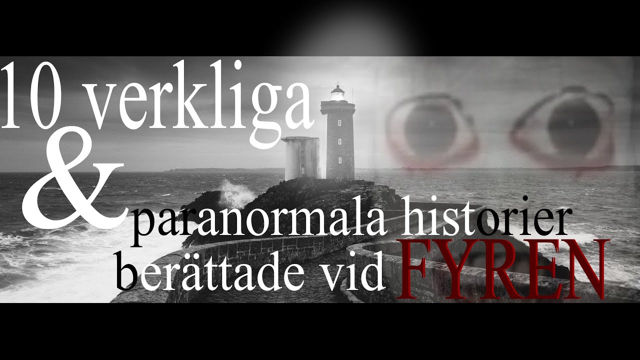 10 Verkliga & Paranormala Skräckhistorier Berättade vid Fyren