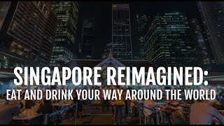 Singapore Reimagined: Eat and drink your way around Singapore with Simon Calder