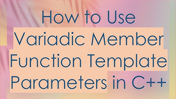 How to Use Variadic Member Function Template Parameters in C+ +