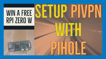 Setup PiVPN with PiHole (win a free Raspberry Pi Zero W!)