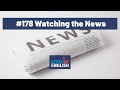 Watching The News | The Level Up English Podcast 178