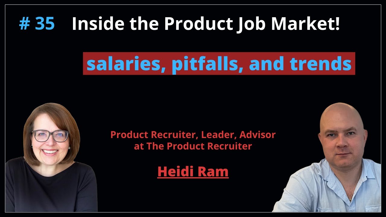 Inside the Product Job Market! Salaries, Pitfalls, and Trends | Heidi Ram