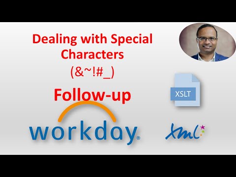 Workday - Dealing with Special Characters - Follow-Up