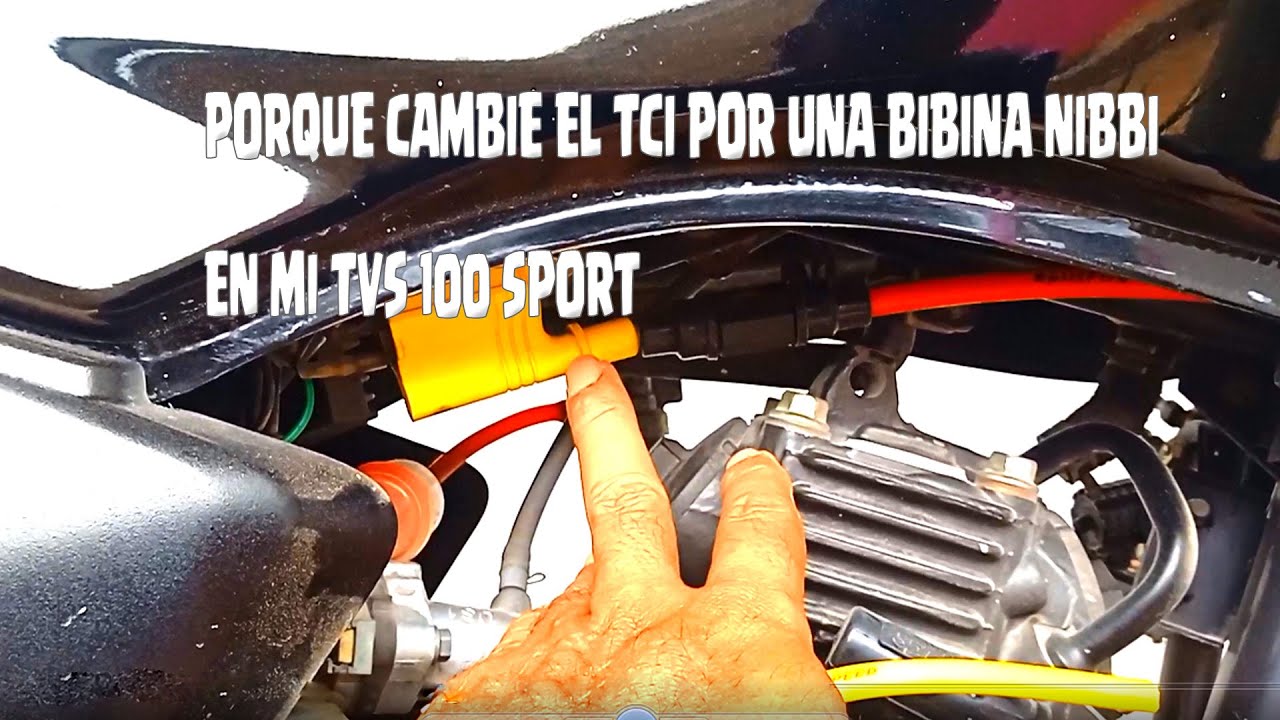 PORQUE CAMBIE EL TCI  POR UNA BOBINA NIBBI EN MI MOTO  TVS 100  SPORT.