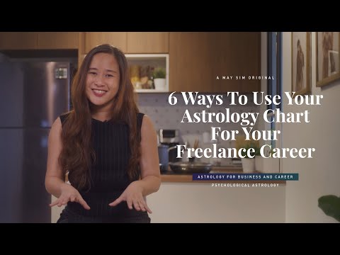 6 WAYS To Use Your Astrology Chart For An Awesome Freelance Career  | May Sim's Perspective
