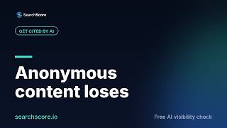 Author Bios & AI Citations: Why Anonymous Content Loses